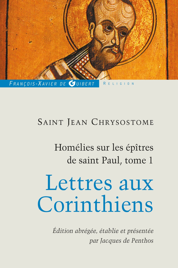 Homélies sur les épîtres de saint Paul T1 - Jean Chrysostome - F X DE GUIBERT