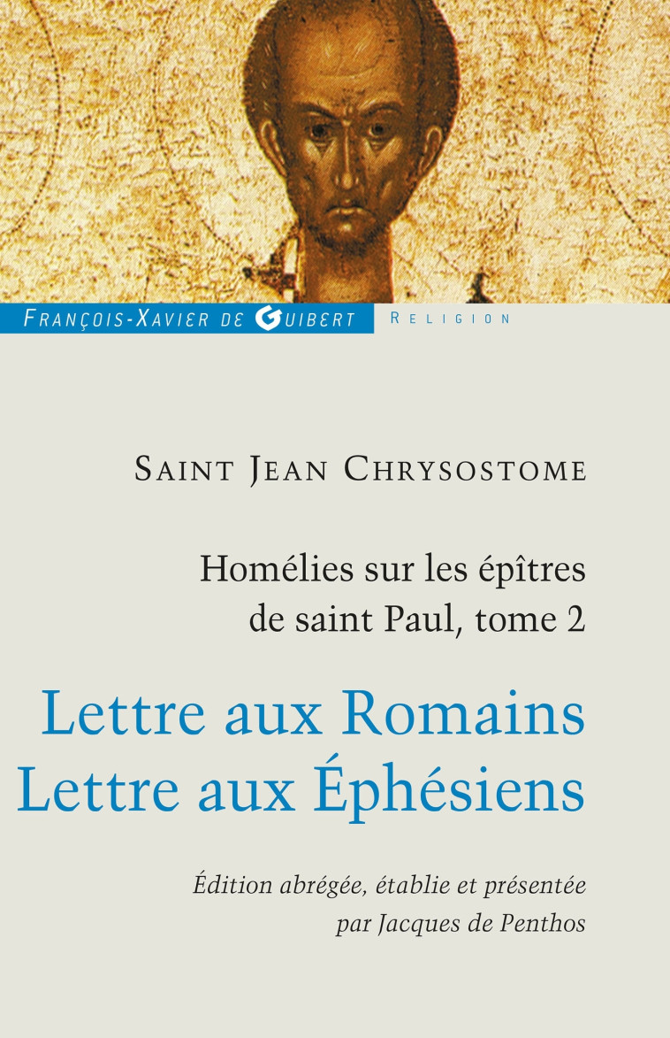 Homélies sur les épîtres de saint Paul T2 - Jean Chrysostome - F X DE GUIBERT