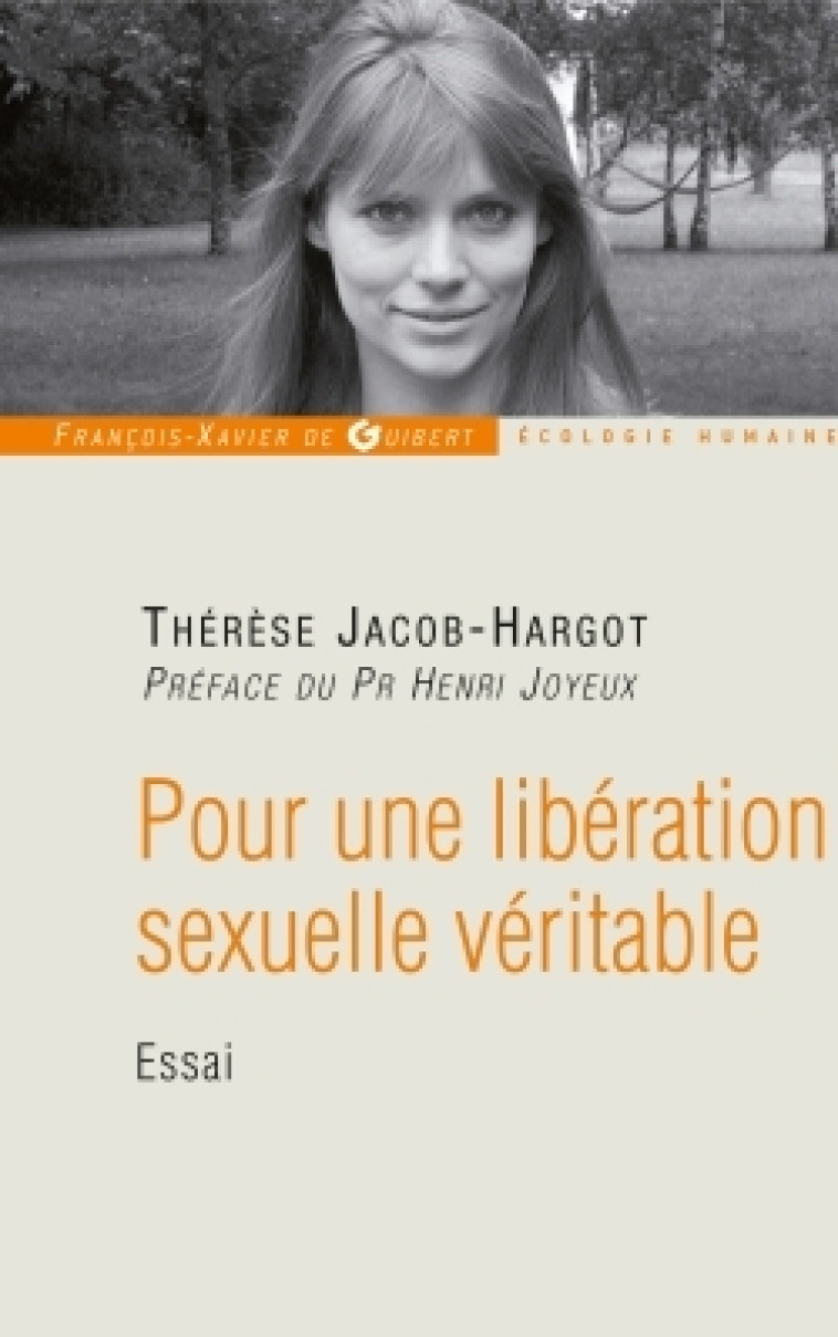 Pour une libération sexuelle véritable - Thérèse Jacob-Hargot - F X DE GUIBERT