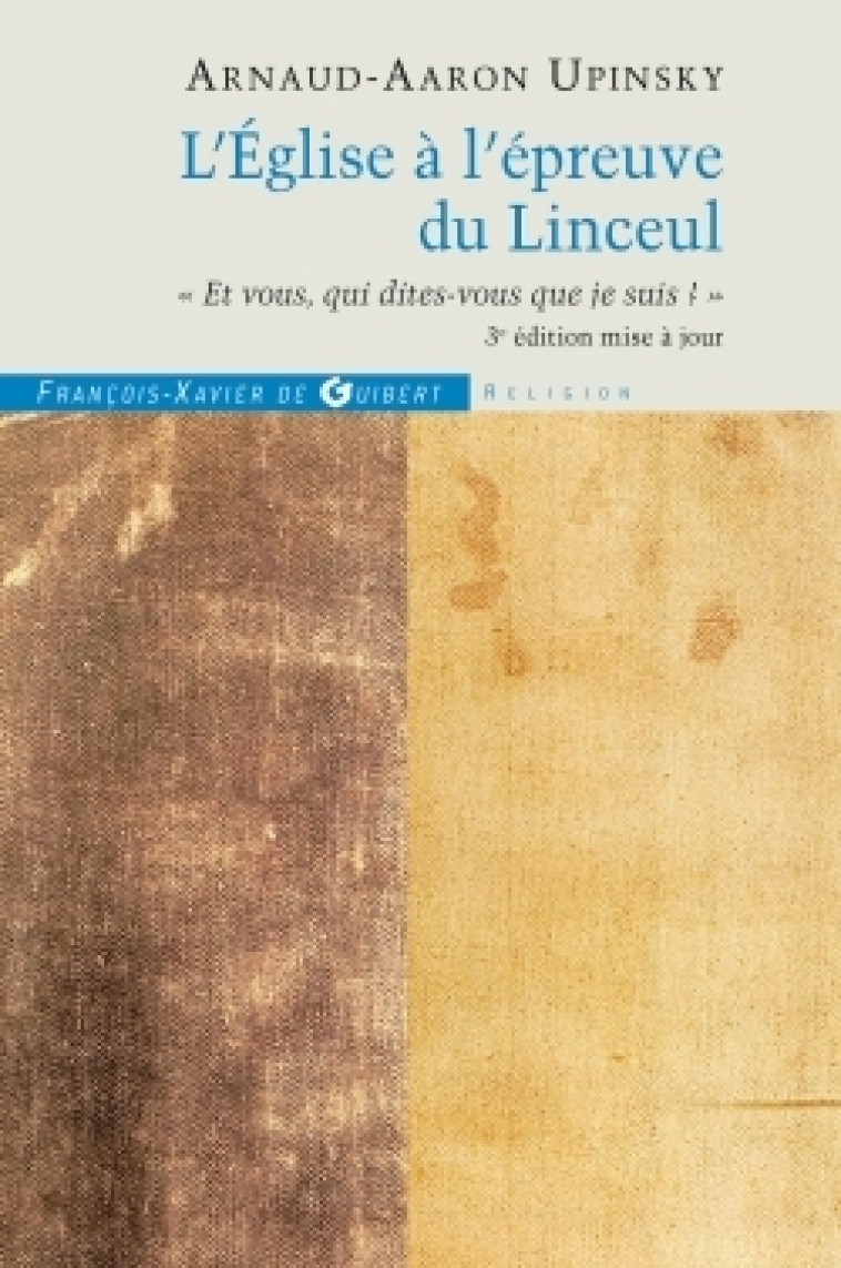 L'Église à l'épreuve du Linceul - Arnaud-Aaron Upinsky - F X DE GUIBERT