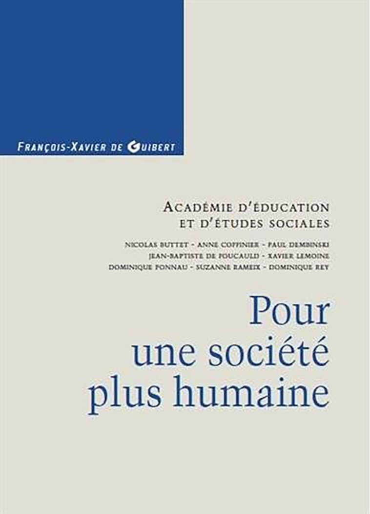 Pour une société plus humaine -  Académie d'éducation et d'études sociales - F X DE GUIBERT