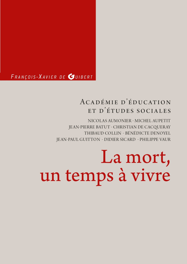 La mort, un temps à vivre -  Académie d'éducation et d'études sociales - F X DE GUIBERT