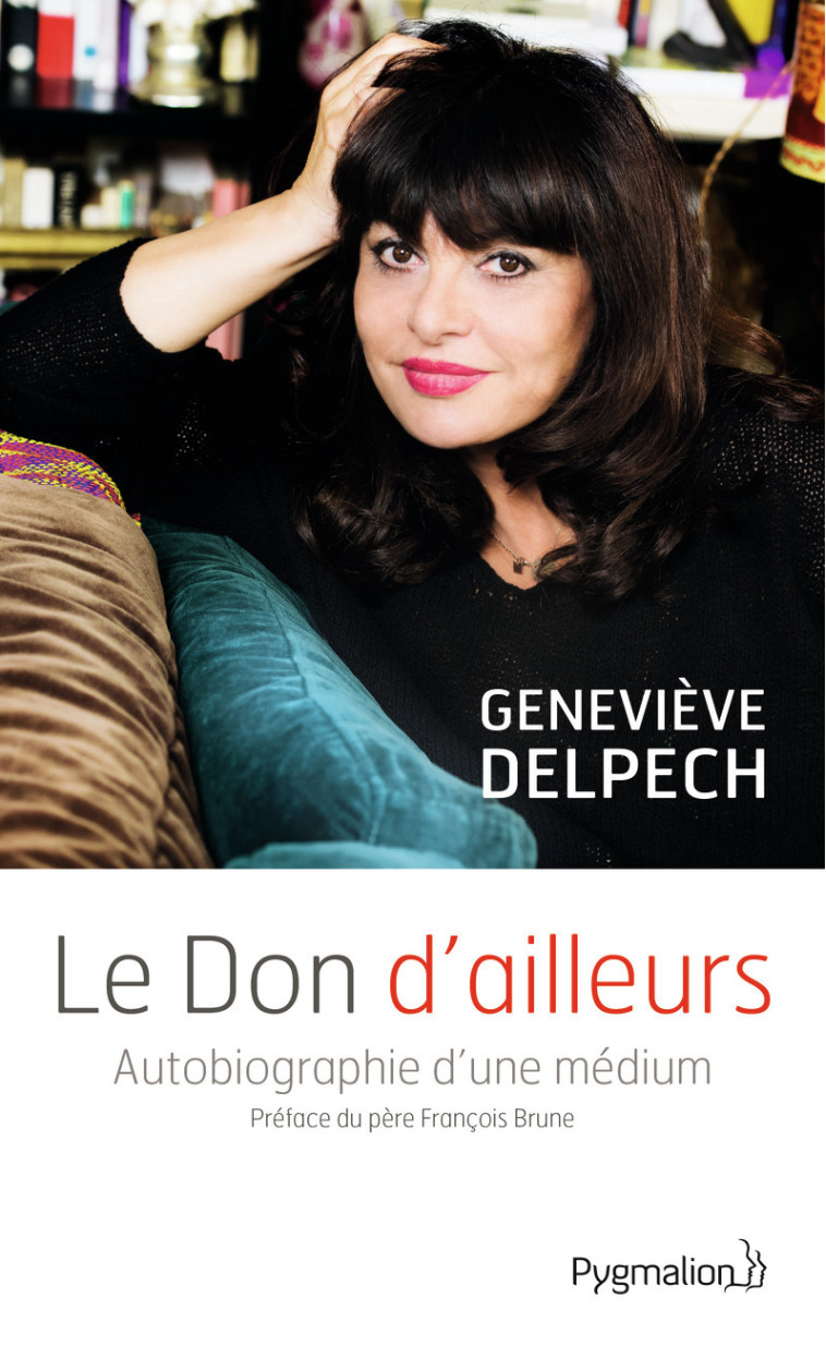 Le Don d'ailleurs - Geneviève Delpech - PYGMALION