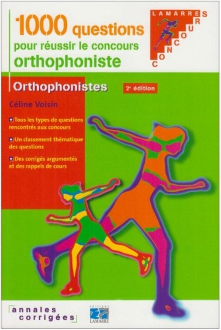 1000 QUESTIONS POUR REUSSIR LE CONCOURS D ORTHOPHONISTE 2EME EDITION -  Voisin - LAMARRE EDITION