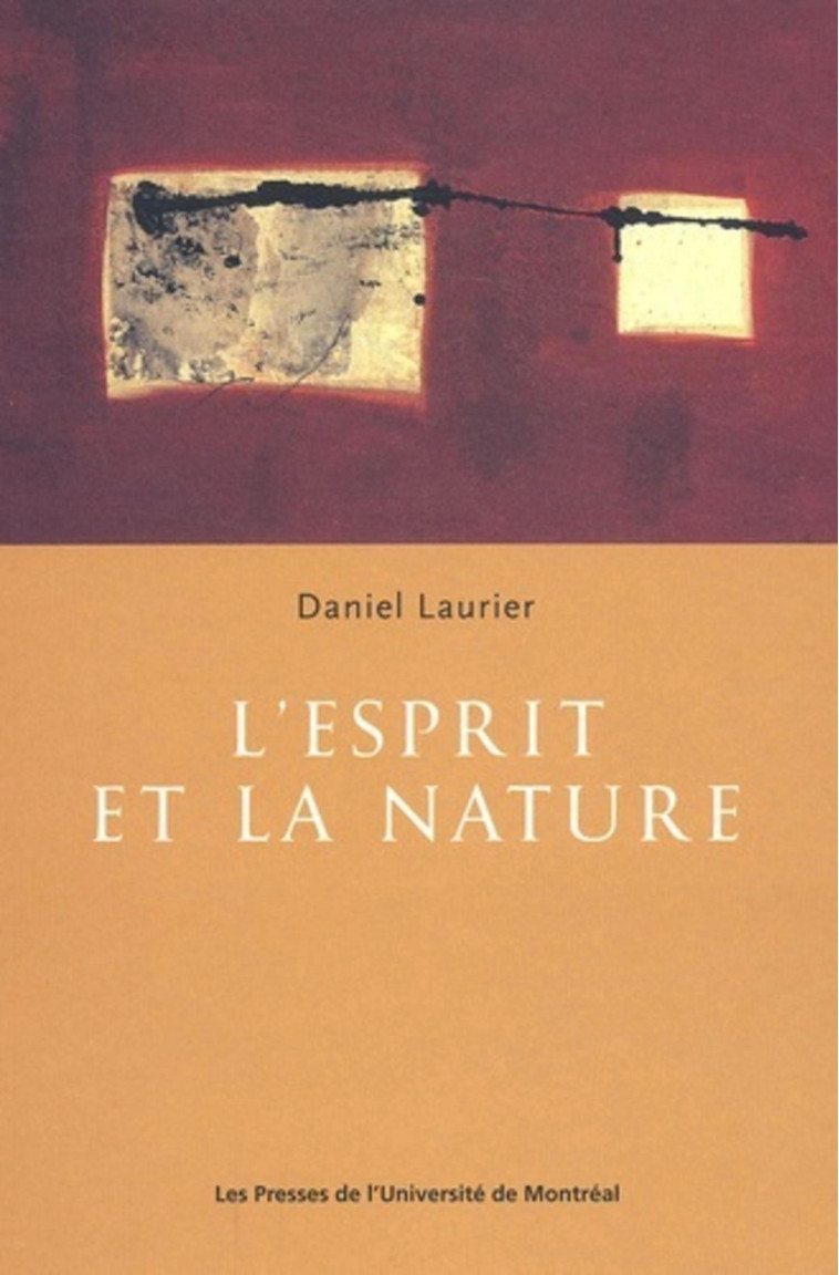 L'esprit et la nature - Daniel Laurier - PU MONTREAL