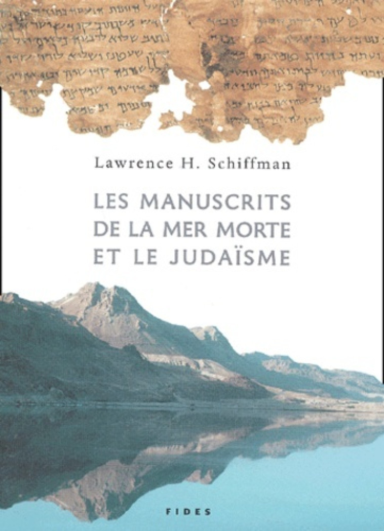 MANUSCRITS DE LA MER MORTE -  SCHIFFMAN L - FIDES