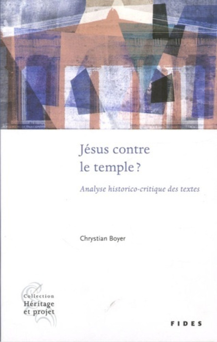 JESUS CONTRE LE TEMPLE - Chrystian Boyer - FIDES