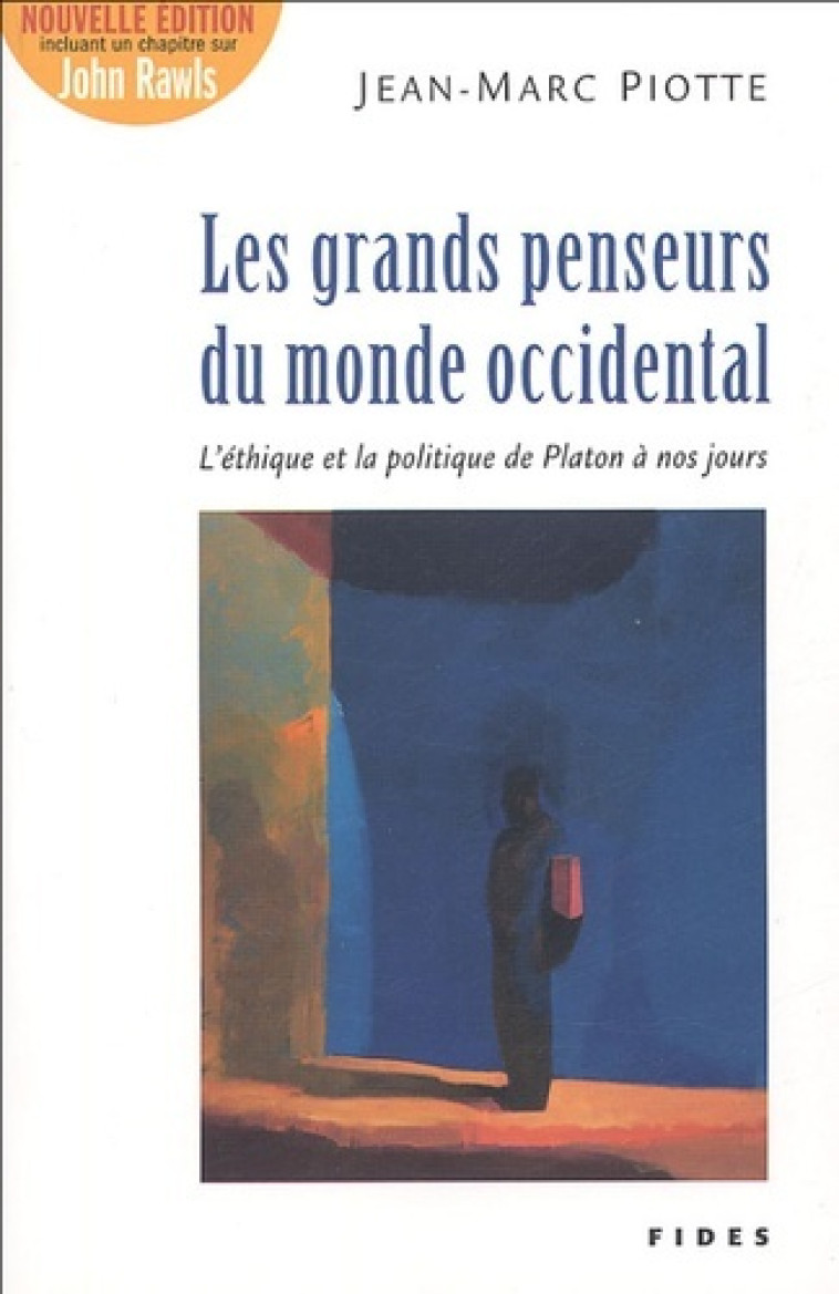 grands penseurs du monde occidental nlle edition - Jean-Marc Piotte - FIDES