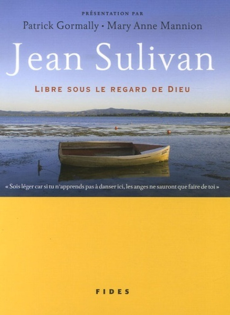 JEAN SULIVAN LIBRE SOUS LE REGARD DE DIEU - Jean Sulivan - FIDES