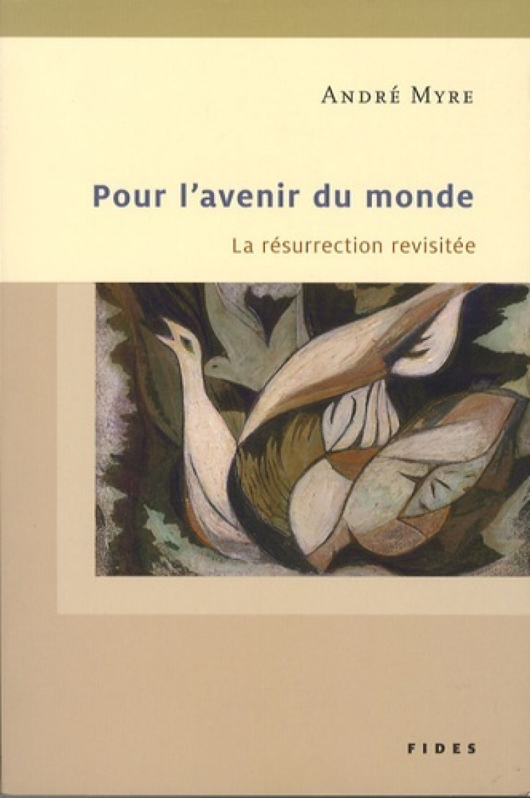 POUR L'AVENIR DU MONDE - André Myre - FIDES