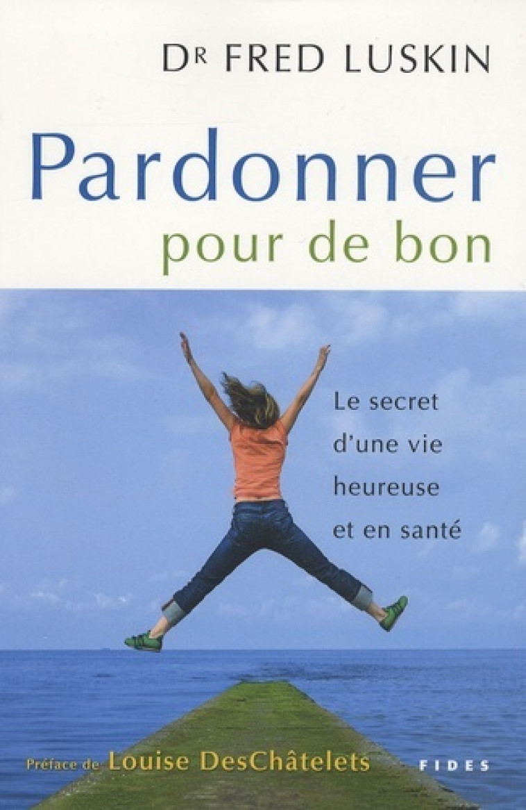 PARDONNER POUR DE BON - Fred Luskin - FIDES