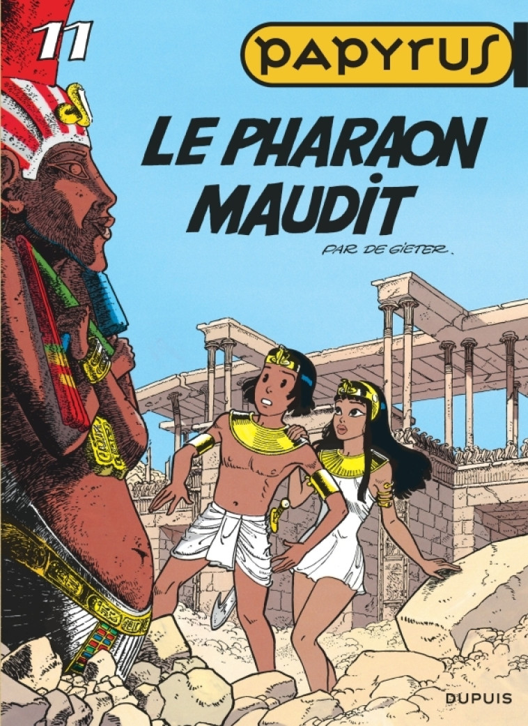 Papyrus - Tome 11 - Le Pharaon maudit -  De Gieter - DUPUIS