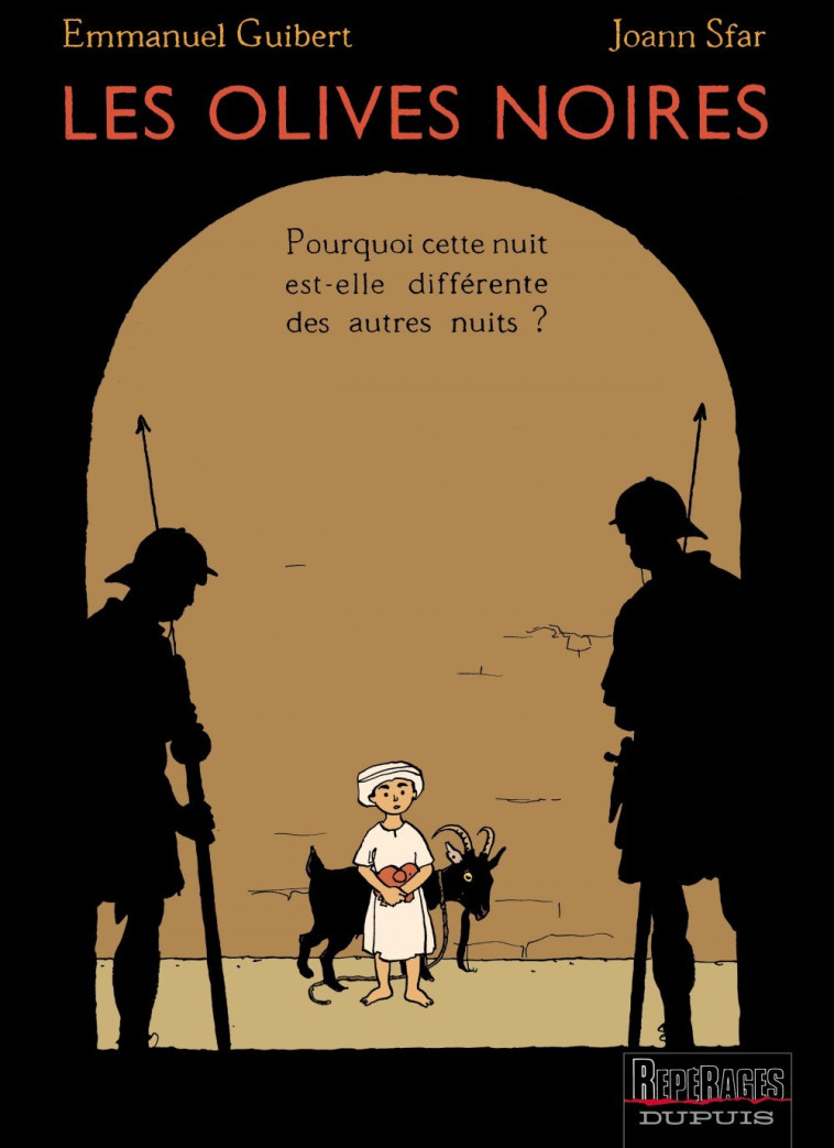 Les Olives noires - Tome 1 - Pourquoi cette nuit est-elle différente des autres nuits ? -  Guibert Emmanuel - DUPUIS