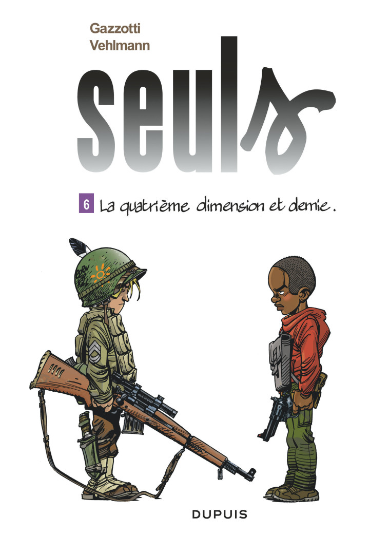 Seuls - Tome 6 - La quatrième dimension et demie -  Gazzotti - DUPUIS