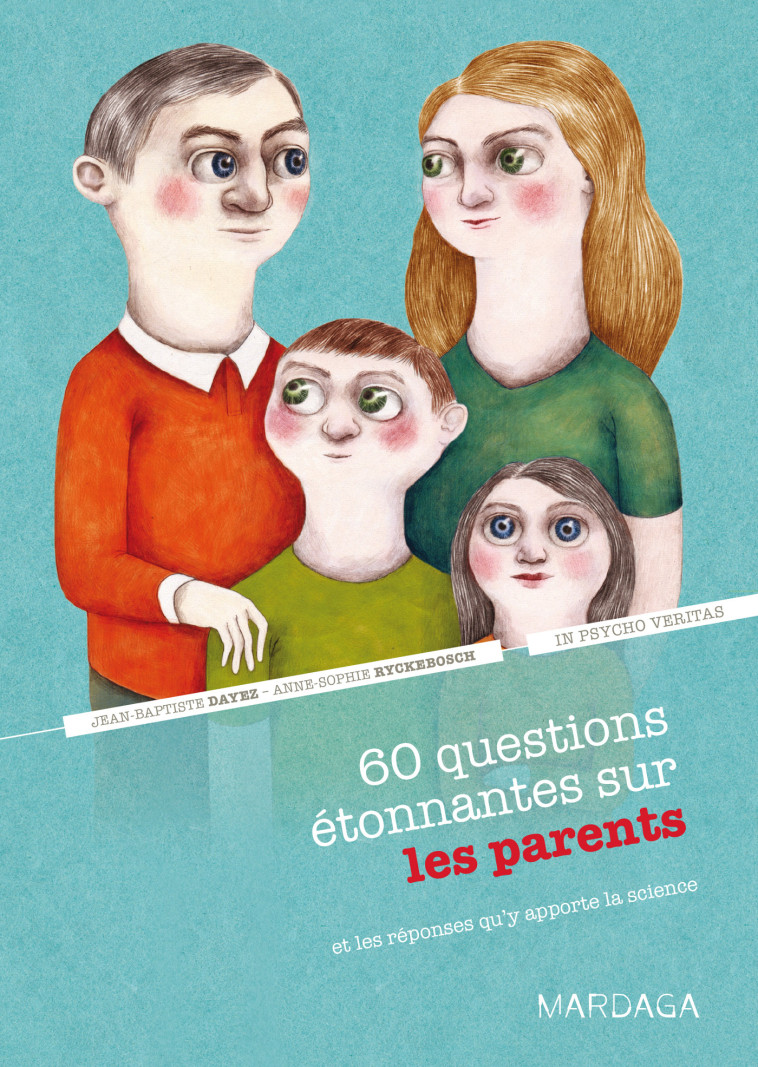 60 questions étonnantes sur les parents - Jean-Baptiste Dayez - MARDAGA PIERRE