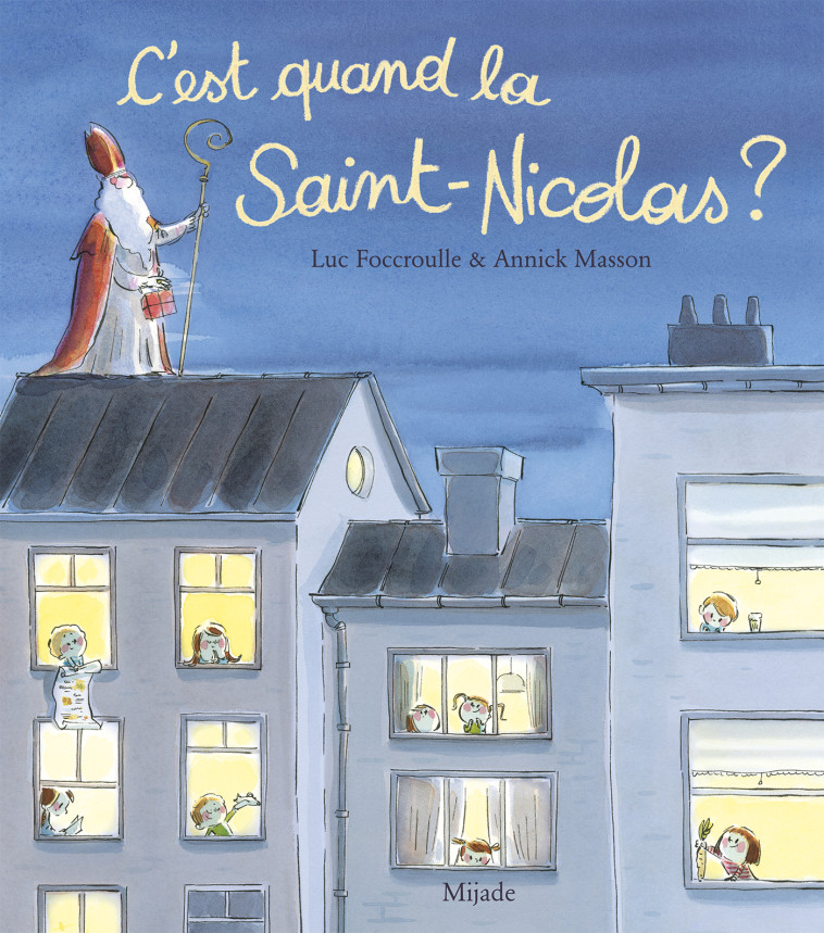 C'est quand la Saint-Nicolas? - Luc Foccroulle - MIJADE