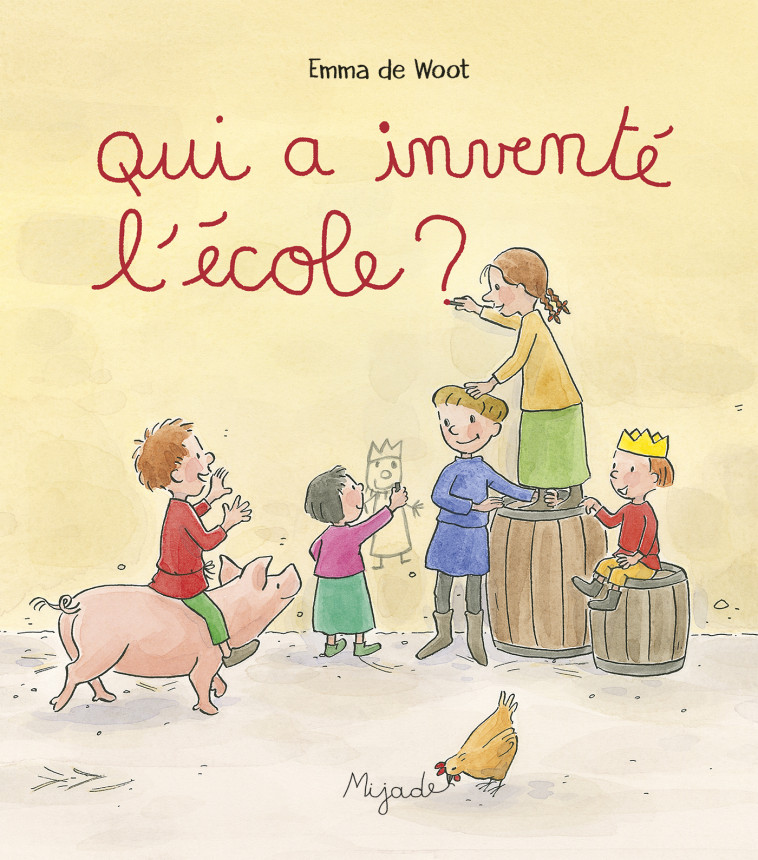 Qui a inventé l'école? -  De woot emma - MIJADE