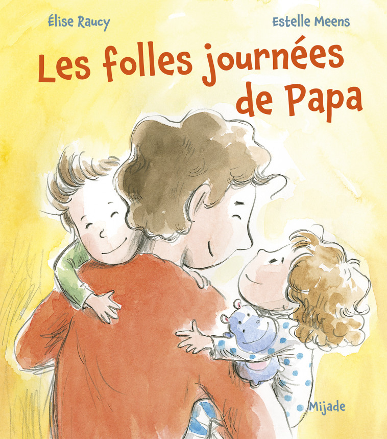 Folles journées de Papa (Les) - Elise RAUCY - MIJADE