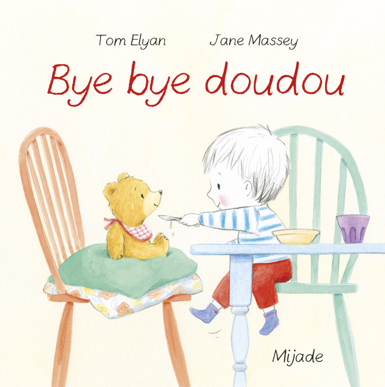 Bye bye doudou -  Massey jane - MIJADE