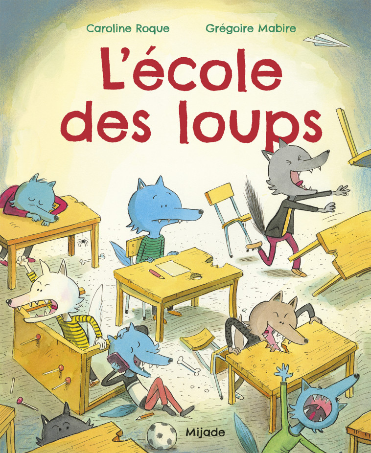 École des loups (L') - Caroline Roque - MIJADE