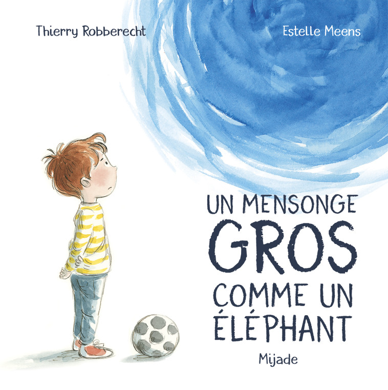 Mensonge gros comme un éléphant - Thierry Robberecht - MIJADE