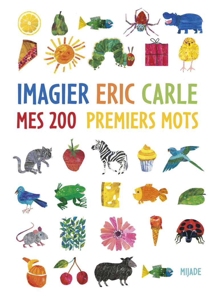 Mes 200 premiers mots (Français) -  CARLE ERIC - MIJADE