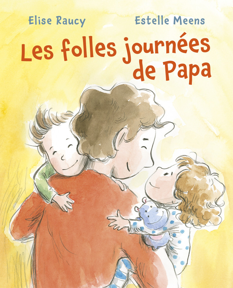 Folles journées de Papa (Les) - Elise RAUCY - MIJADE