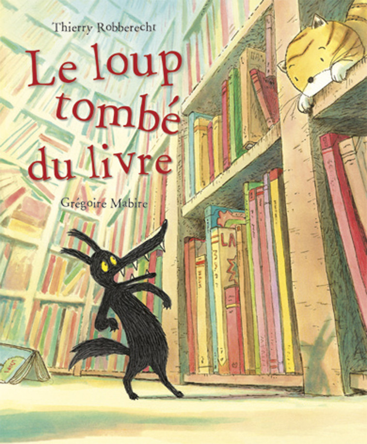 Loup tombé du livre (Le) - Thierry Robberecht - MIJADE