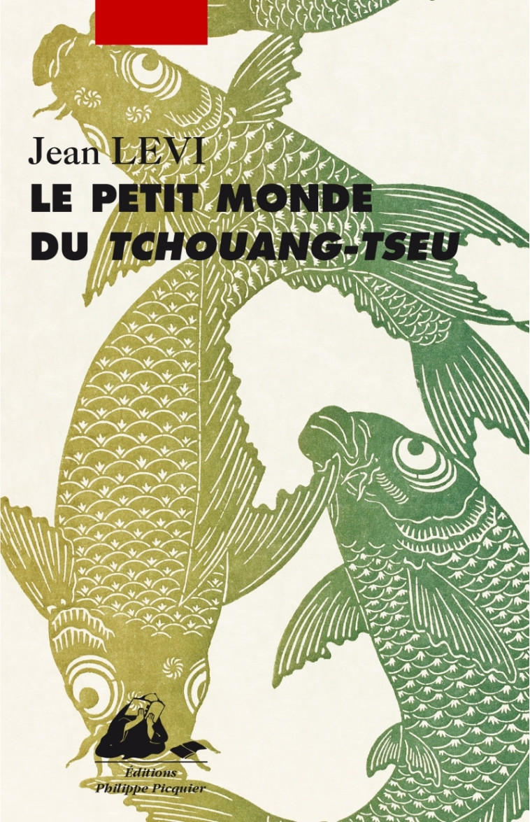 LE PETIT MONDE DU TCHOUANG-TSEU - Jean Levi - PICQUIER