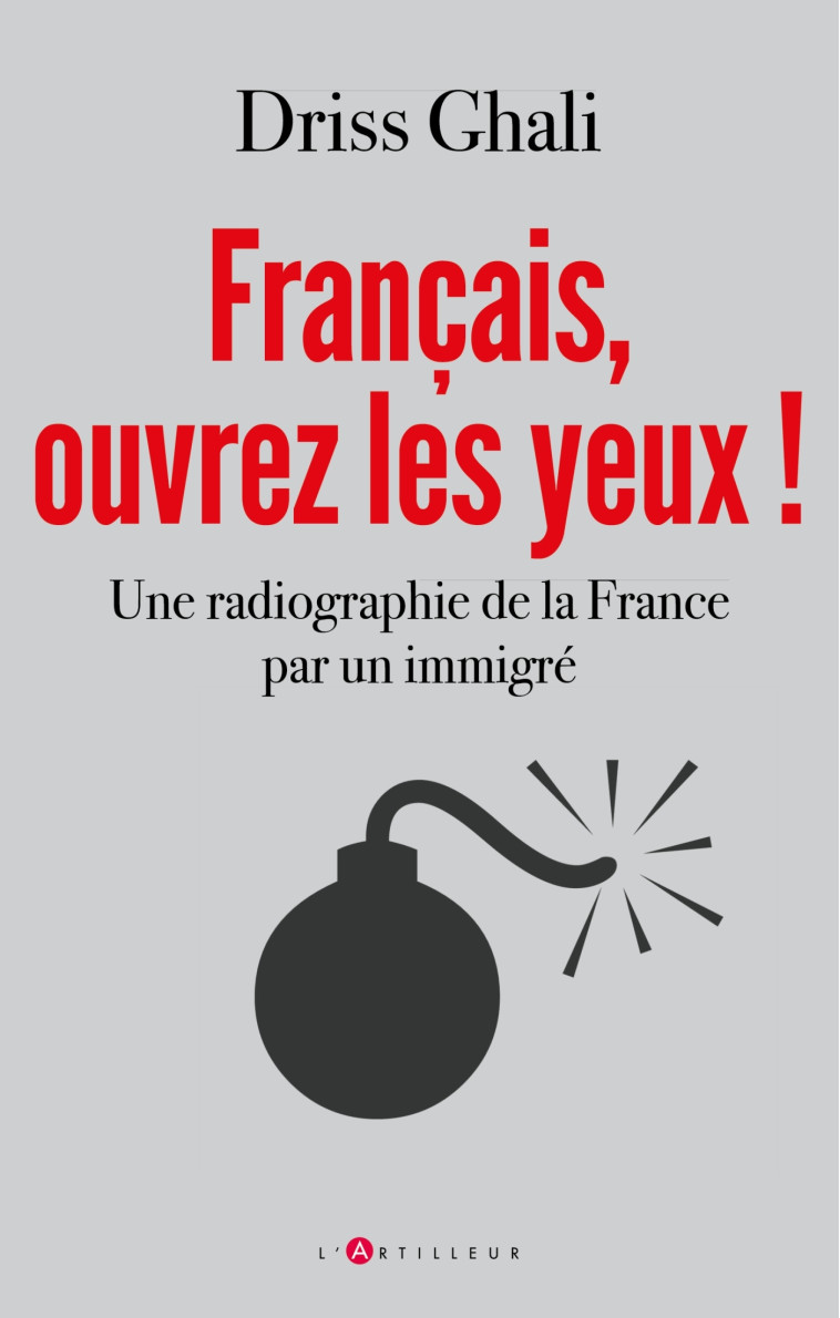 Français, ouvrez les yeux ! - Driss Ghali - ARTILLEUR