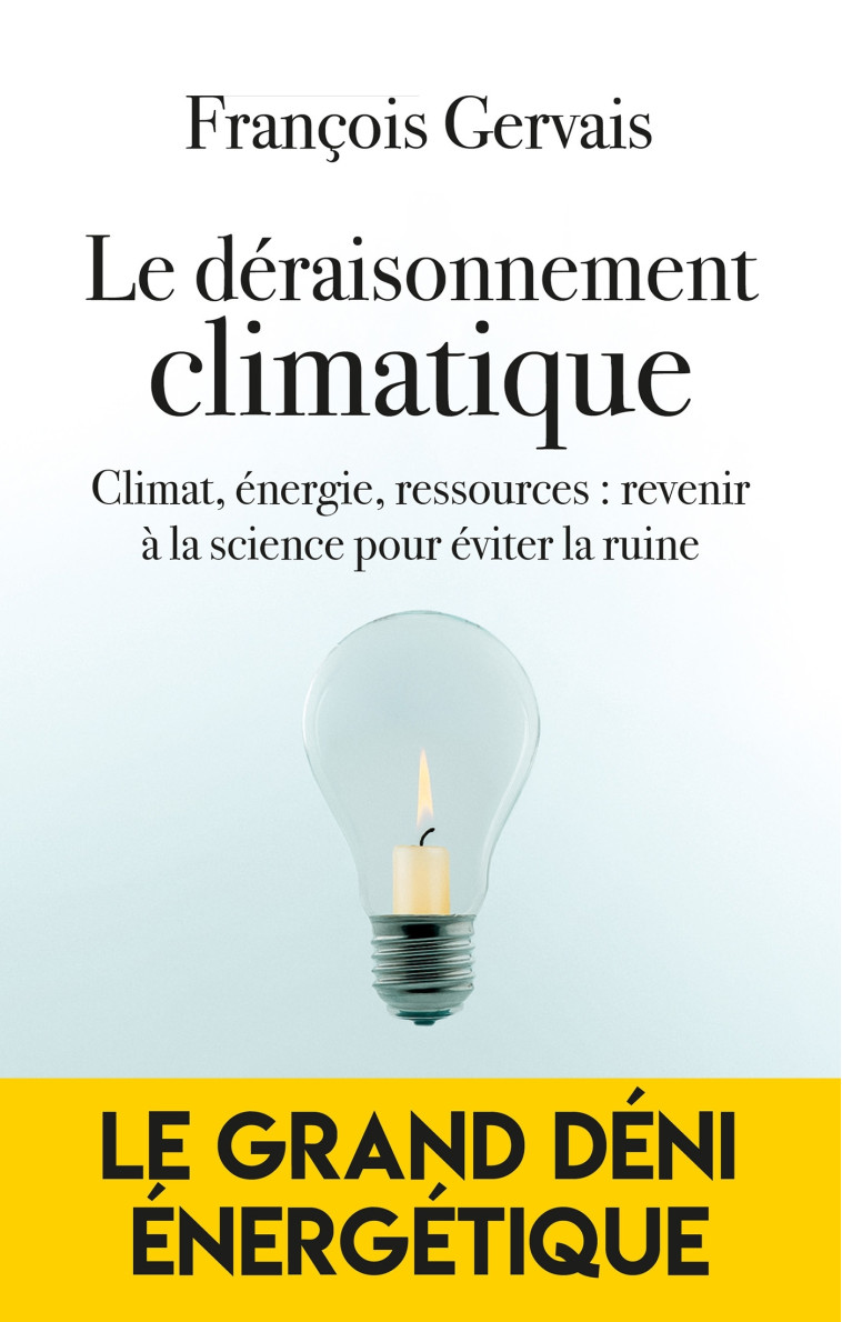 Le déraisonnement climatique - François Gervais - ARTILLEUR