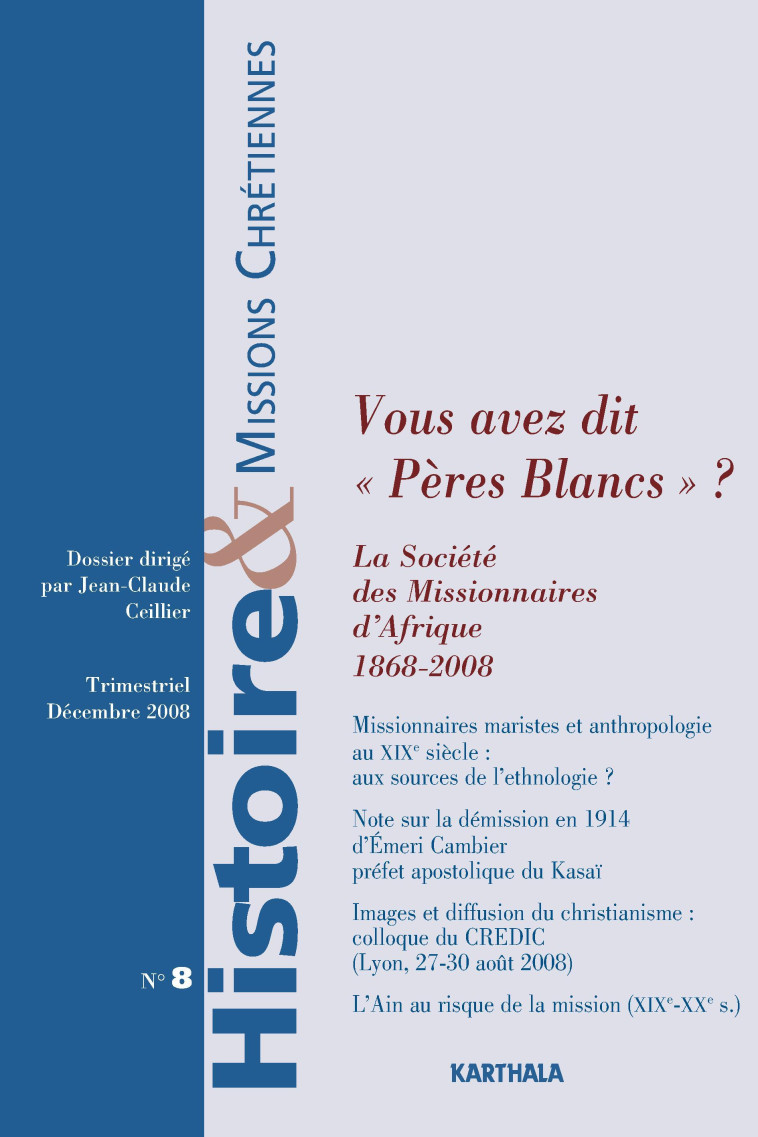 HISTOIRE ET MISSIONS CHRETIENNES N-008, VOUS AVEZ DITPERES BLANCS" ? LA SOCIETE DES MISSIONNAIRES D' - COLLECTIF - KARTHALA