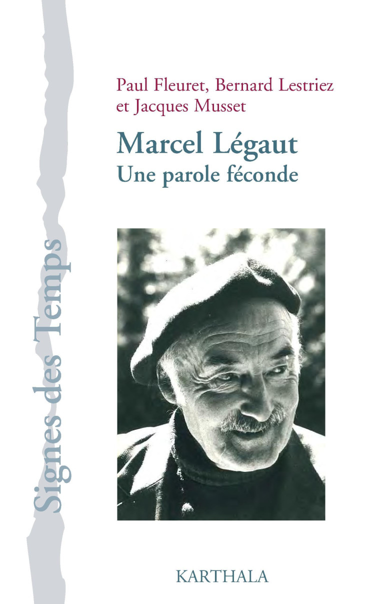 Marcel Légaut - une parole féconde - Paul Fleuret - KARTHALA