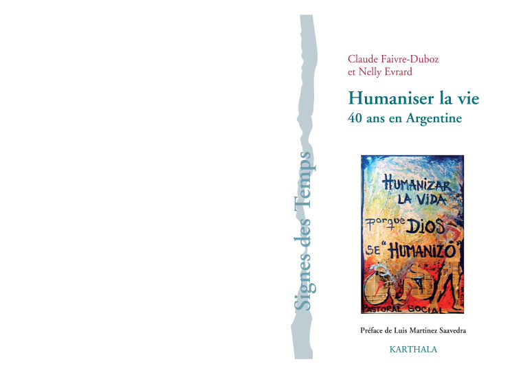 Humaniser la vie - 40 ans en Argentine - Claude Faivre-Duboz - KARTHALA