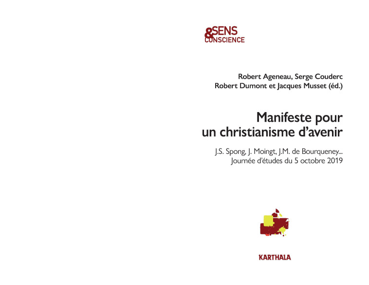 Manifeste pour un christianisme d'avenir - J. S. Spong, J. Moingt, J.-M. de Bourqueney -  AGENEAU, COUDERC, DU - KARTHALA