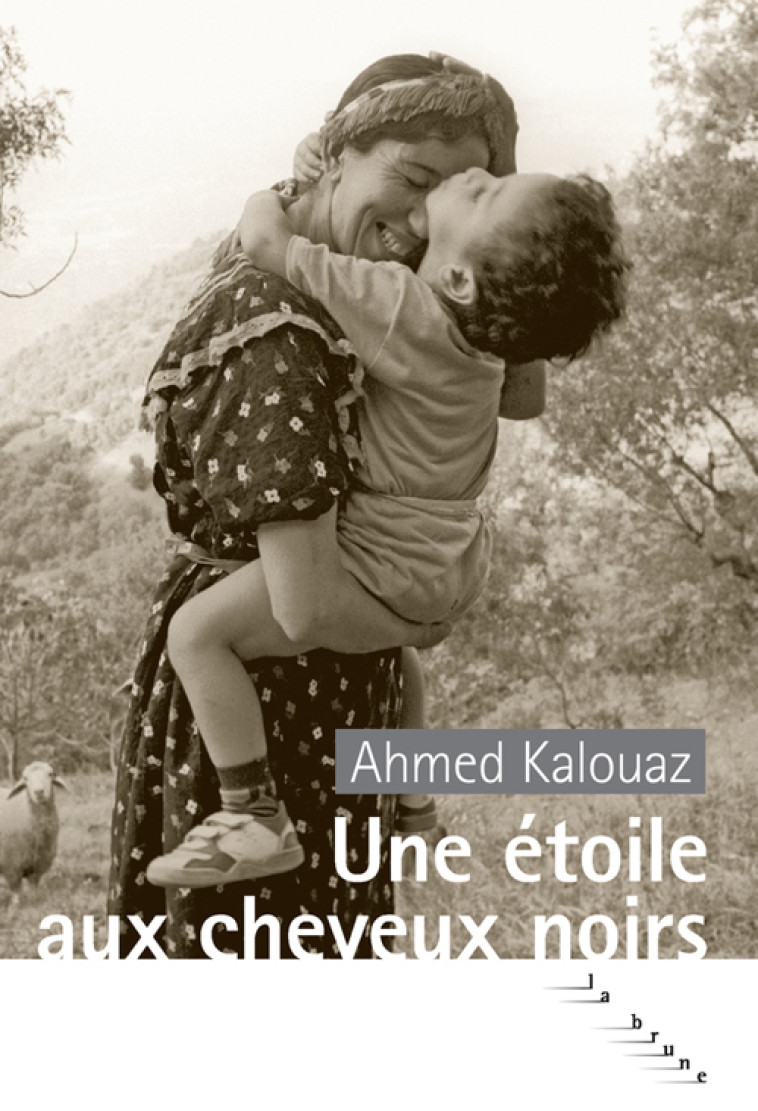 Une étoile aux cheveux noirs - Ahmed Kalouaz - ROUERGUE