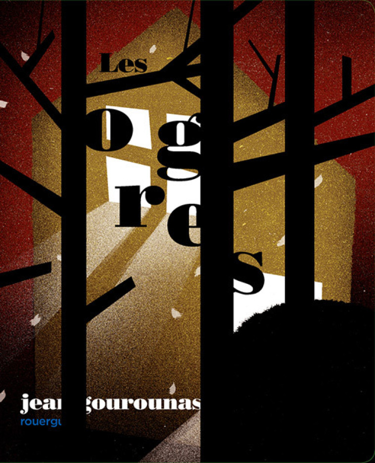 Les Ogres - Jean Gourounas - ROUERGUE