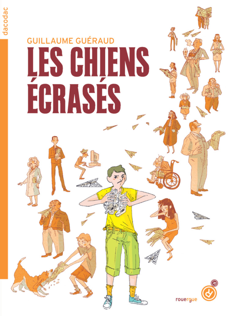 Les chiens écrasés - Guillaume Guéraud - ROUERGUE