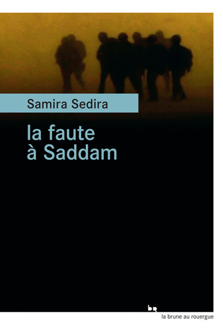 La faute à Saddam - Samira Sedira - ROUERGUE