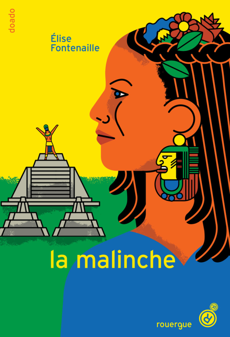 La Malinche - Elise Fontenaille - ROUERGUE