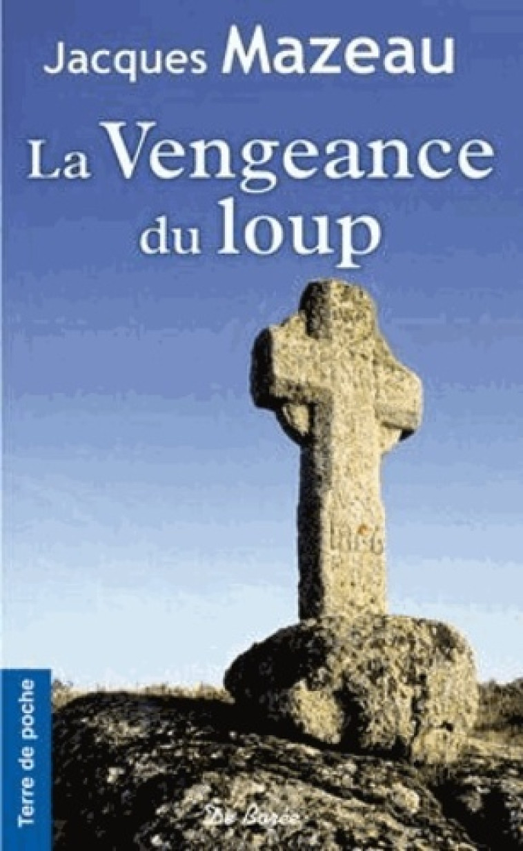 VENGEANCE DU LOUP (LA) - J MAZEAU - DE BOREE