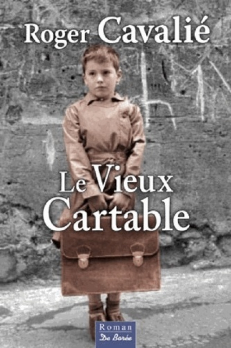 VIEUX CARTABLE (LE) - R CAVALIE - DE BOREE