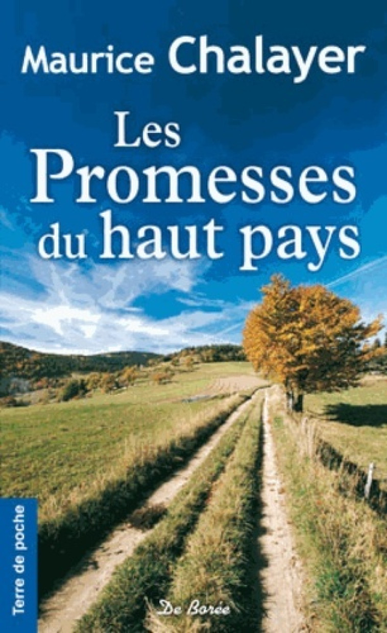 Les promesses du haut pays - Maurice Chalayer - DE BOREE