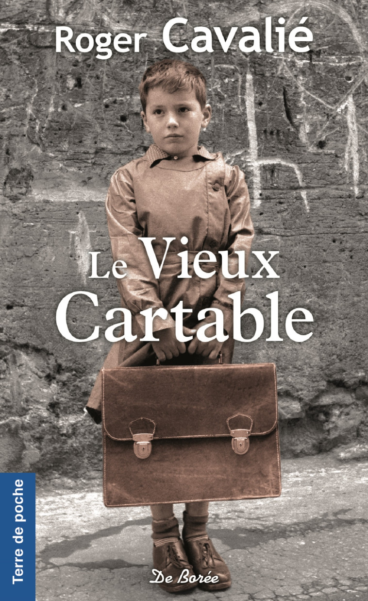 VIEUX CARTABLE (LE) - ROGER CAVALIE - DE BOREE