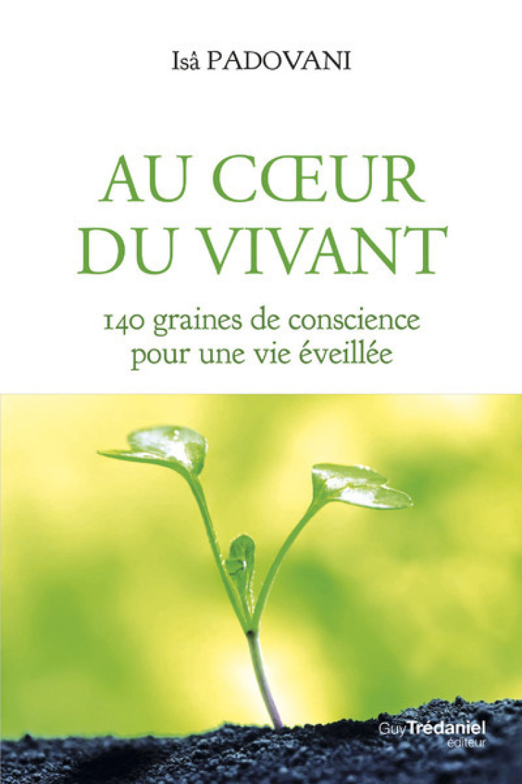 Au coeur du Vivant - Issâ Padovani - TREDANIEL