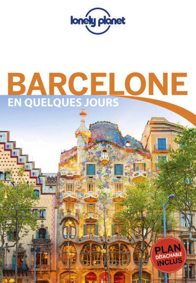 Barcelone En quelques jours 5ed - Regis St Louis - LONELY PLANET