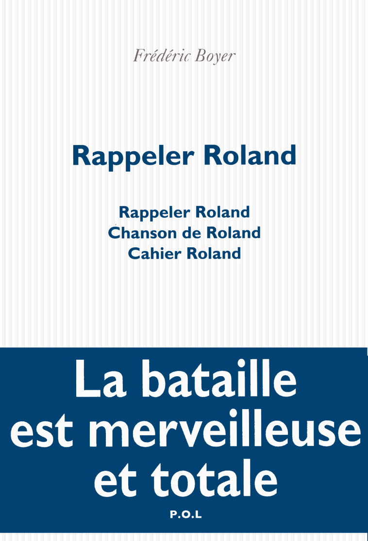 Rappeler Roland - Frédéric Boyer - POL