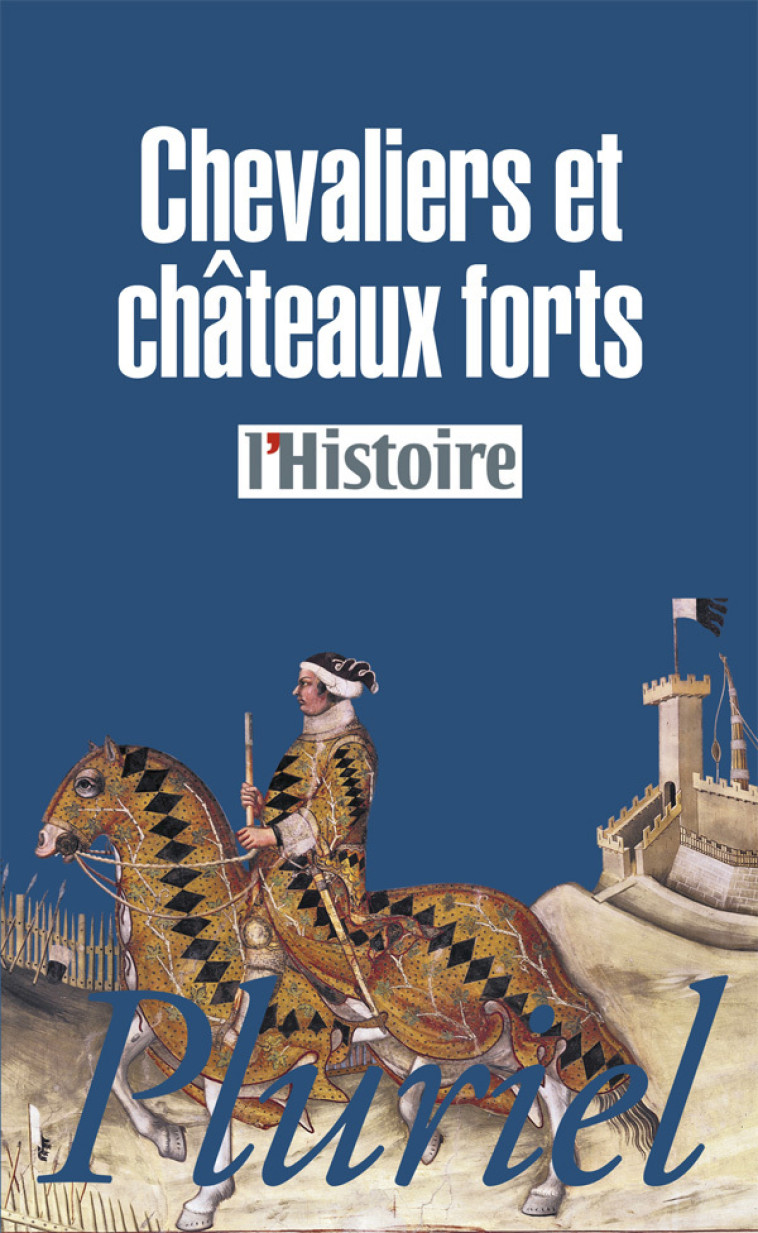 Chevaliers et châteaux forts -   - PLURIEL