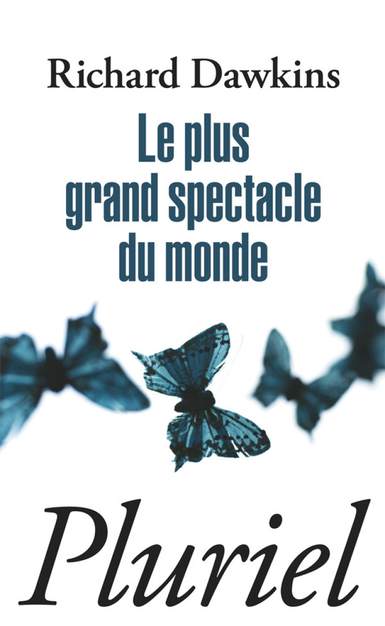 Le plus grand spectacle du monde - Richard Dawkins - PLURIEL