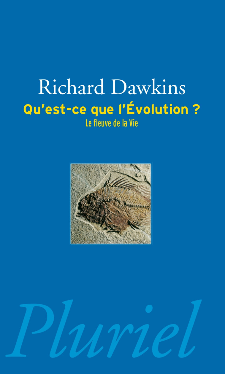 Qu'est-ce que l'évolution ? - Richard Dawkins - PLURIEL